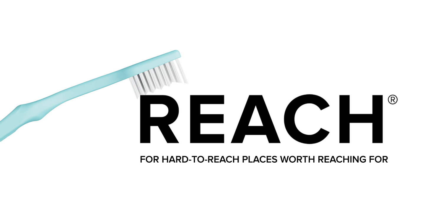 Large toothbrush. Reach Logo. Reach for hard to reach places worth reaching for
